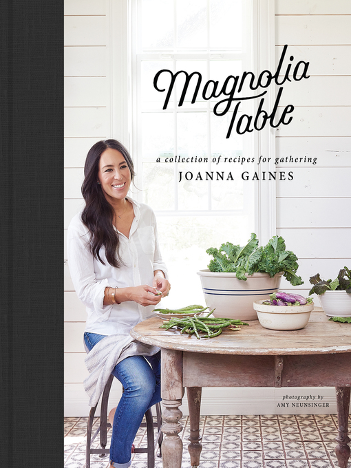 Title details for Magnolia Table by Joanna Gaines - Wait list